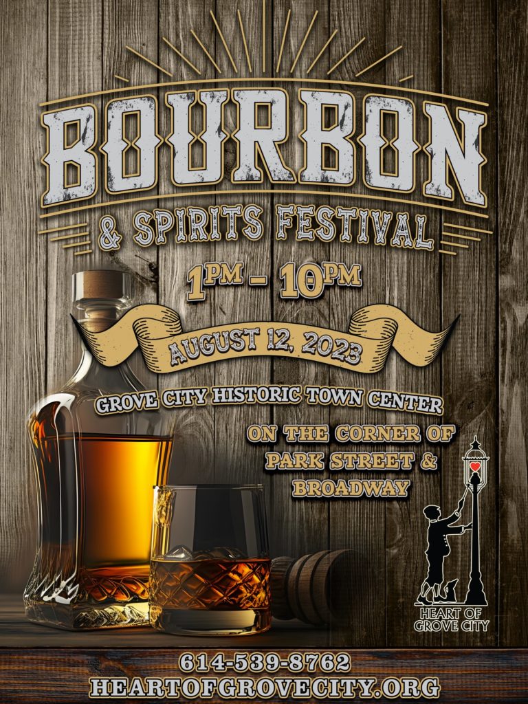 Poster of Bourbon & Spirits Festival in Grove City Historic Town Center on the corner of Park Street & Broadway